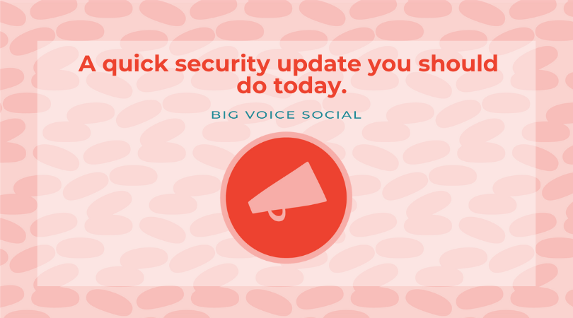 Quick security update you can do right now.