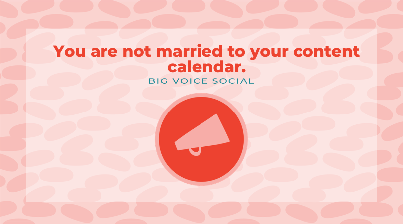 Why we don’t stick to content calendars